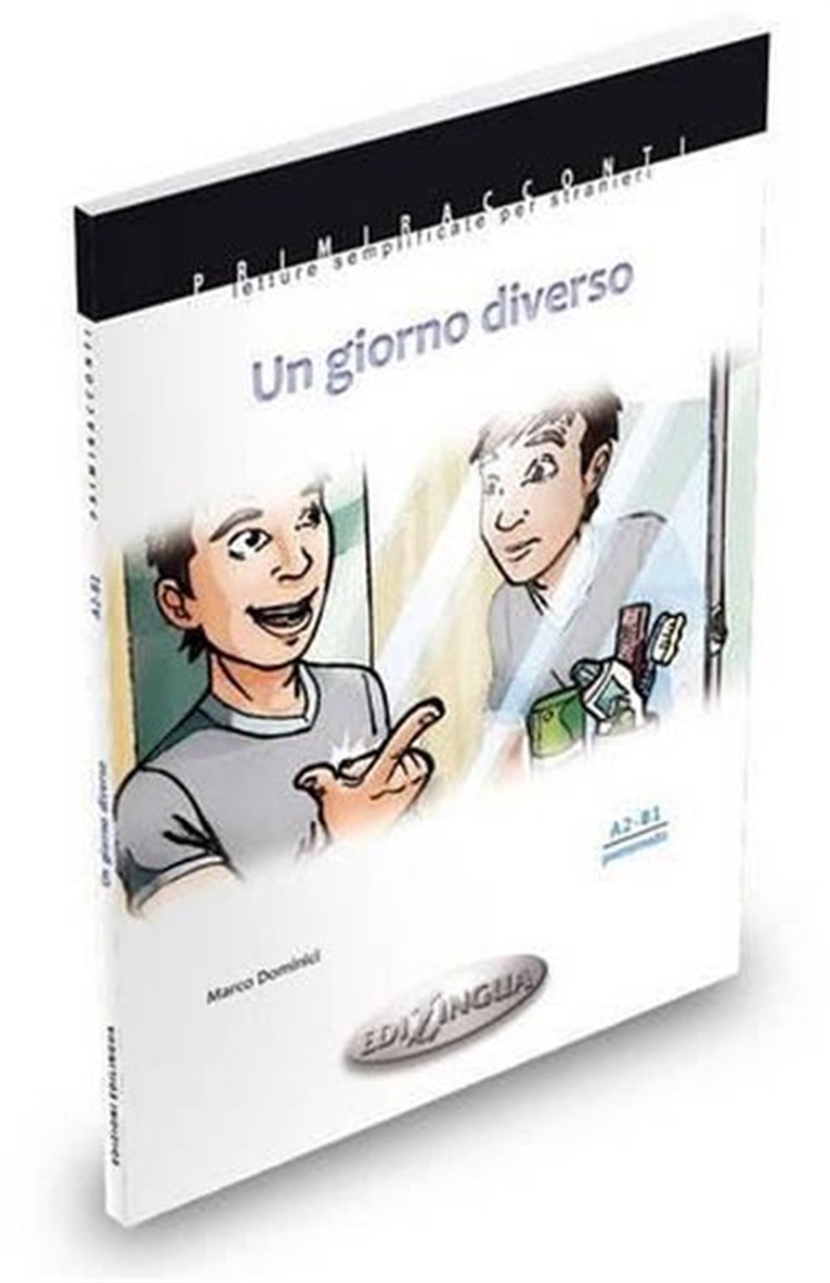 Marco DominiciItalianUn giorno diverso (A2-B1) İtalyanca Okuma Kitabı Orta Seviye