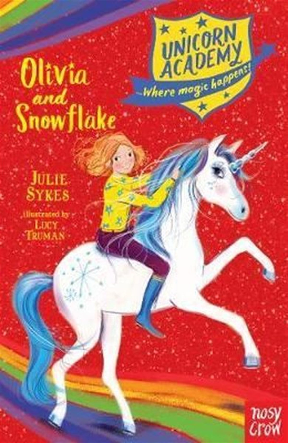 Julie SykesChildrenUnicorn Academy: Olivia and Snowflake (Unicorn Academy: Where Magic Happens)