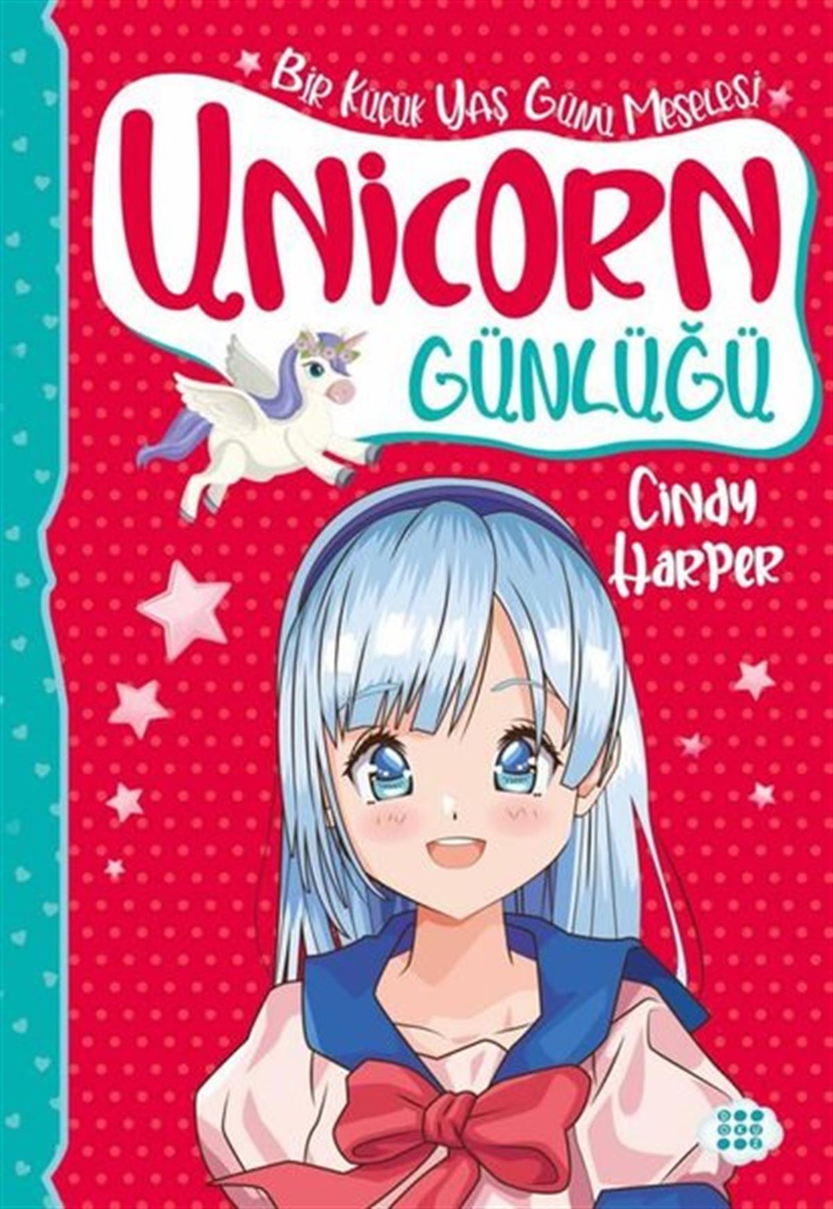 Cindy HarperÇocuk Gençlik RomanlarıUnicorn Günlüğü 4 - Bir Küçük Yaş Günü Meselesi