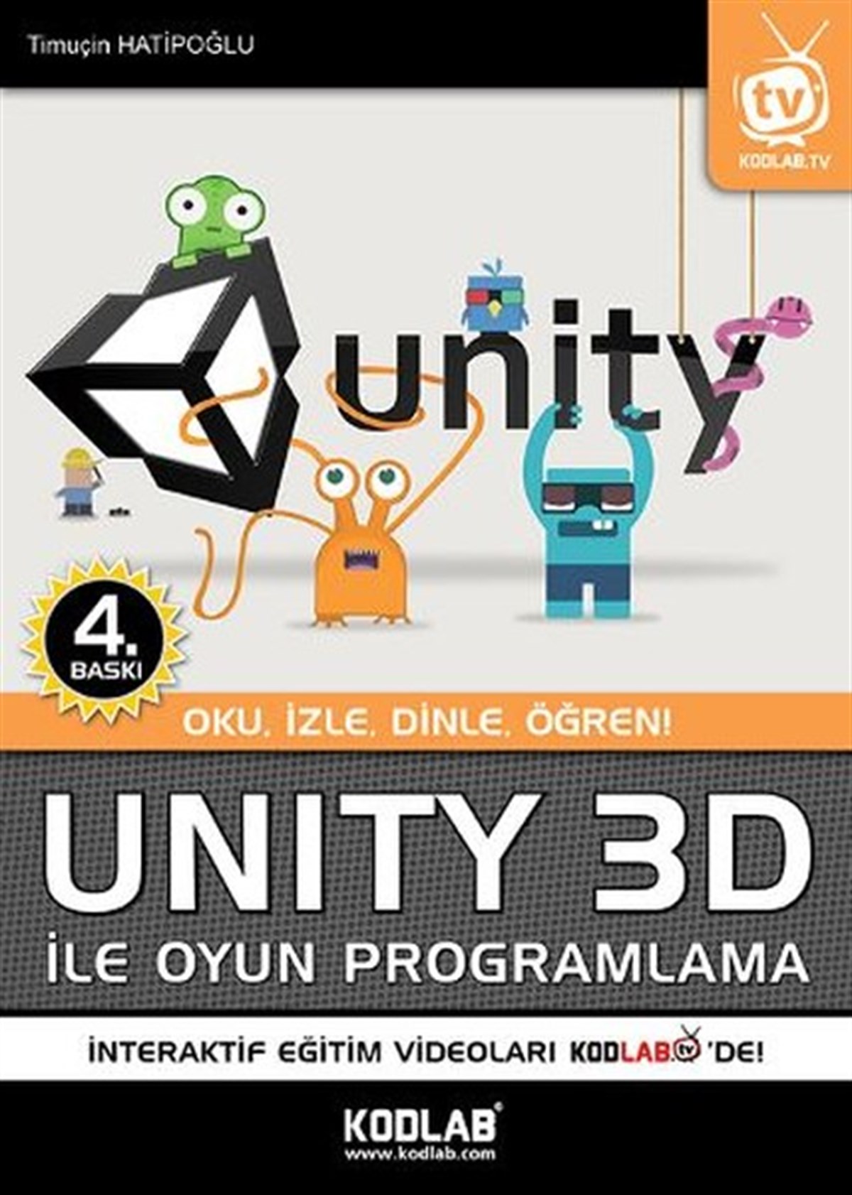 Timuçin HatipoğluBilgisayar KitaplarıUnity 3D İle Oyun Programlama
