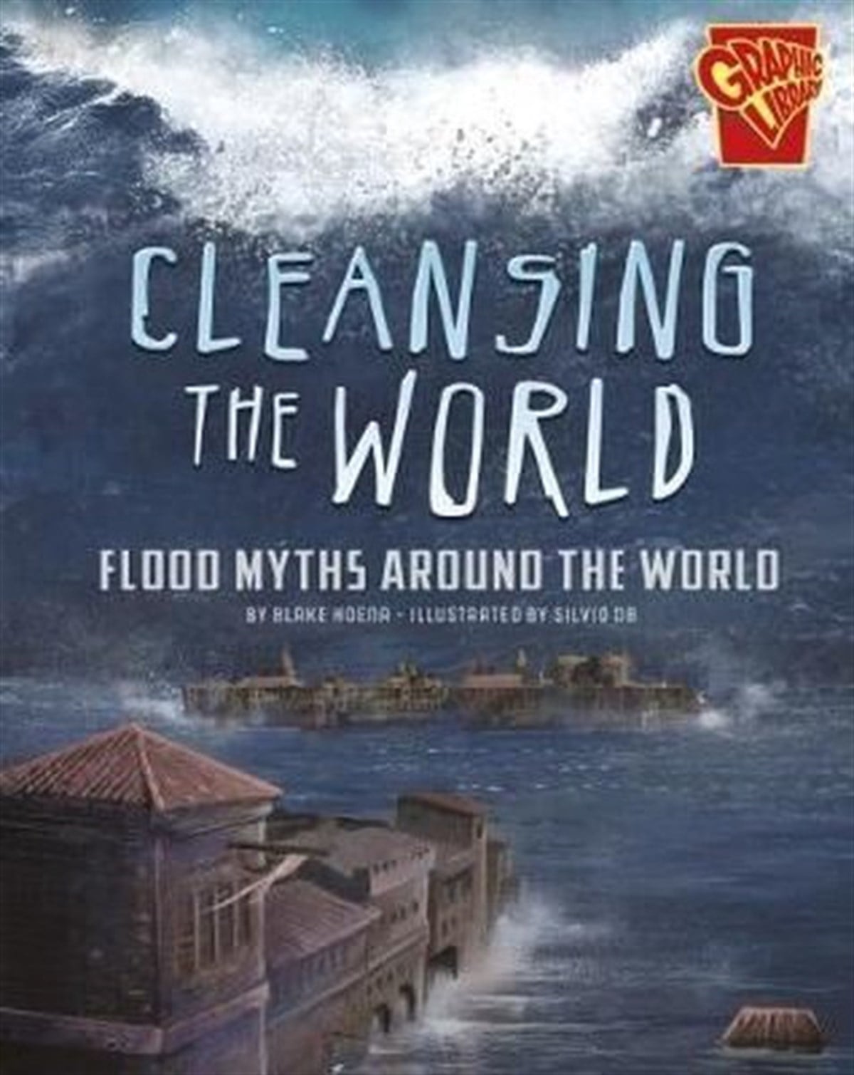 Blake HoenaChildren InterestUniversal Myths: Cleansing the World: Flood Myths Around the World