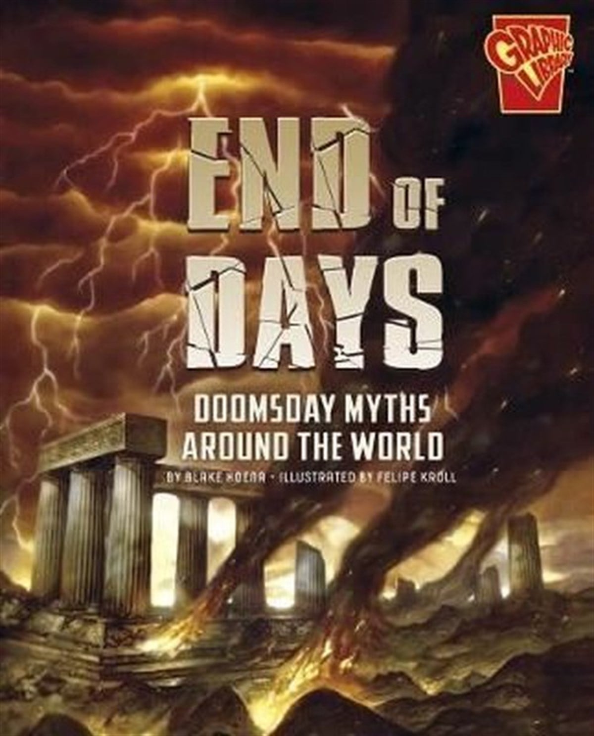 Blake HoenaChildren InterestUniversal Myths: End of Days: Doomsday Myths Around the World