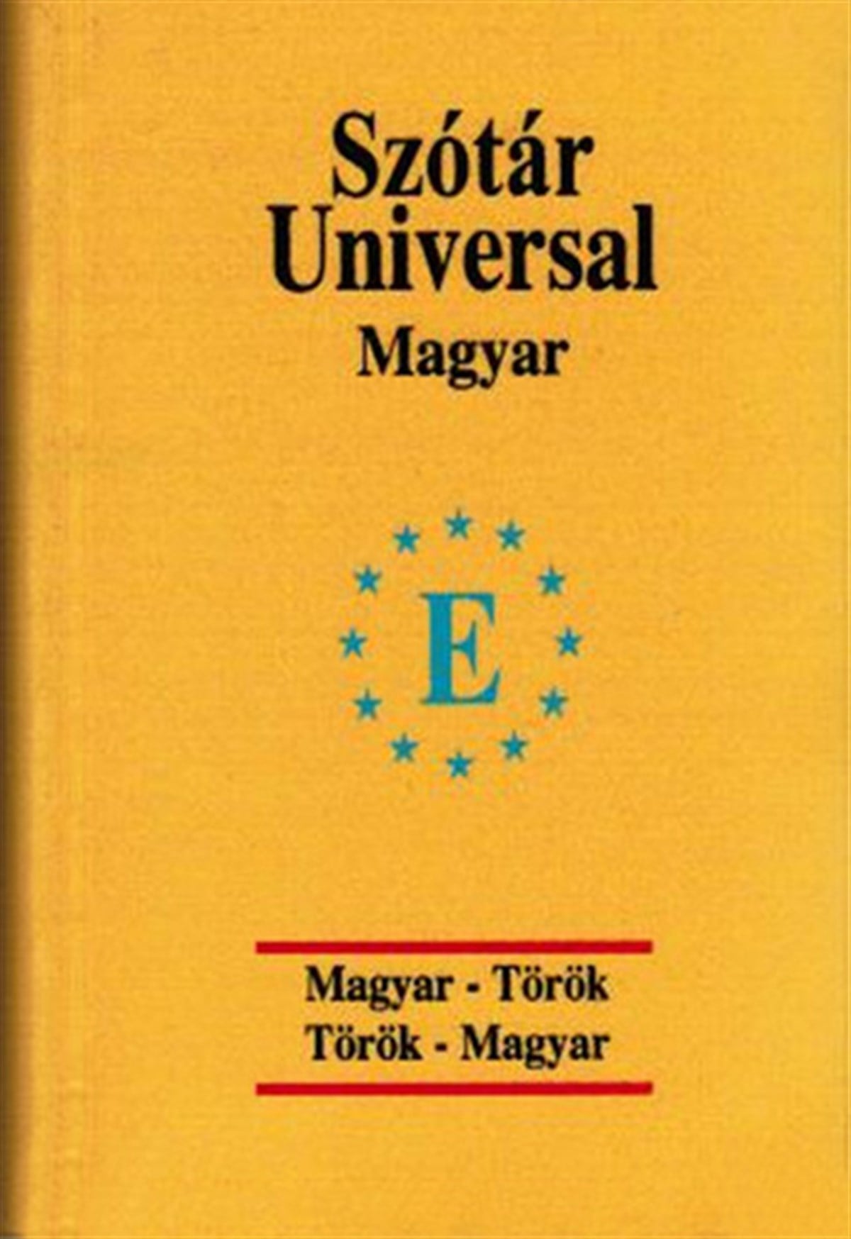 Naciye GüngörmüşDictionaryÜniversal sözlük  Macarca  - Türkçe ve Türkçe - Macarca