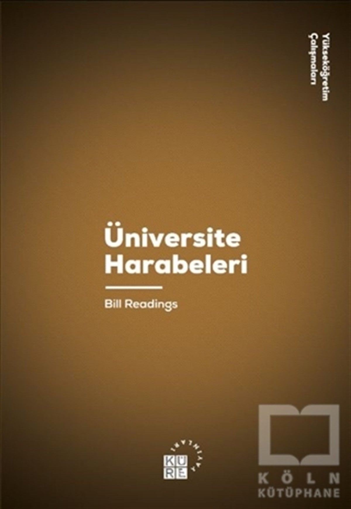 Bill ReadingsDiğerÜniversite Harabeleri