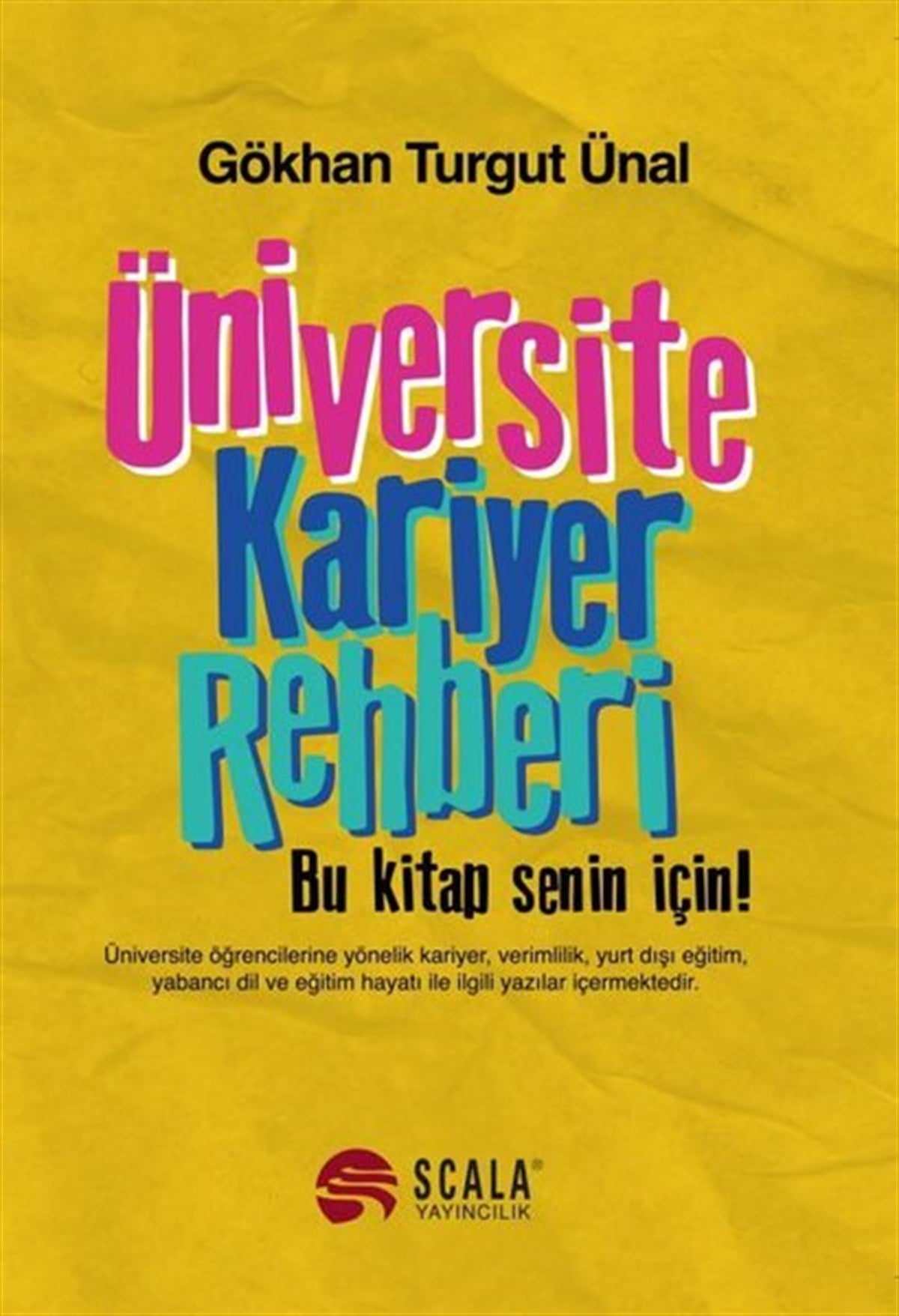 Gökhan Turgut ÜnalKişisel Gelişim KitaplarıÜniversite Kariyer Rehberi