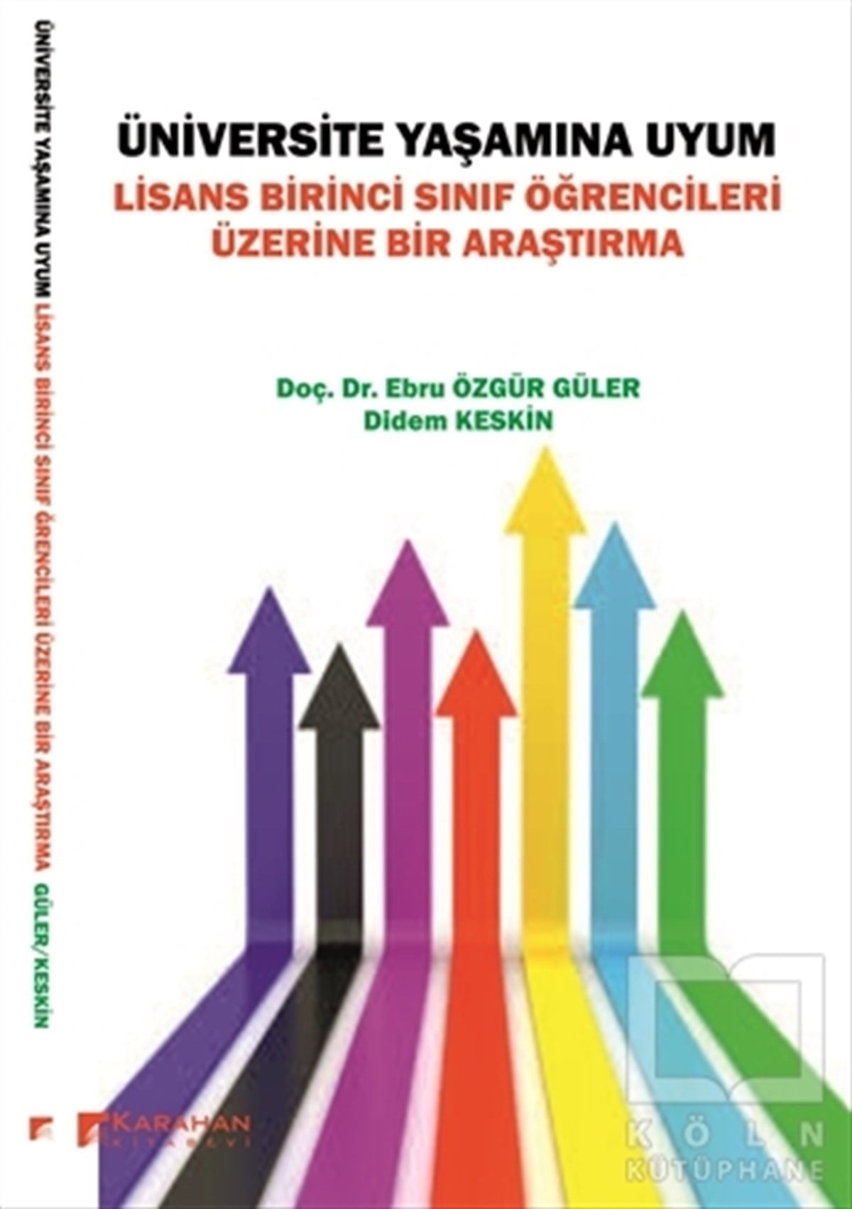 Ebru Özgür GülerDiğerÜniversite Yaşamına Uyum