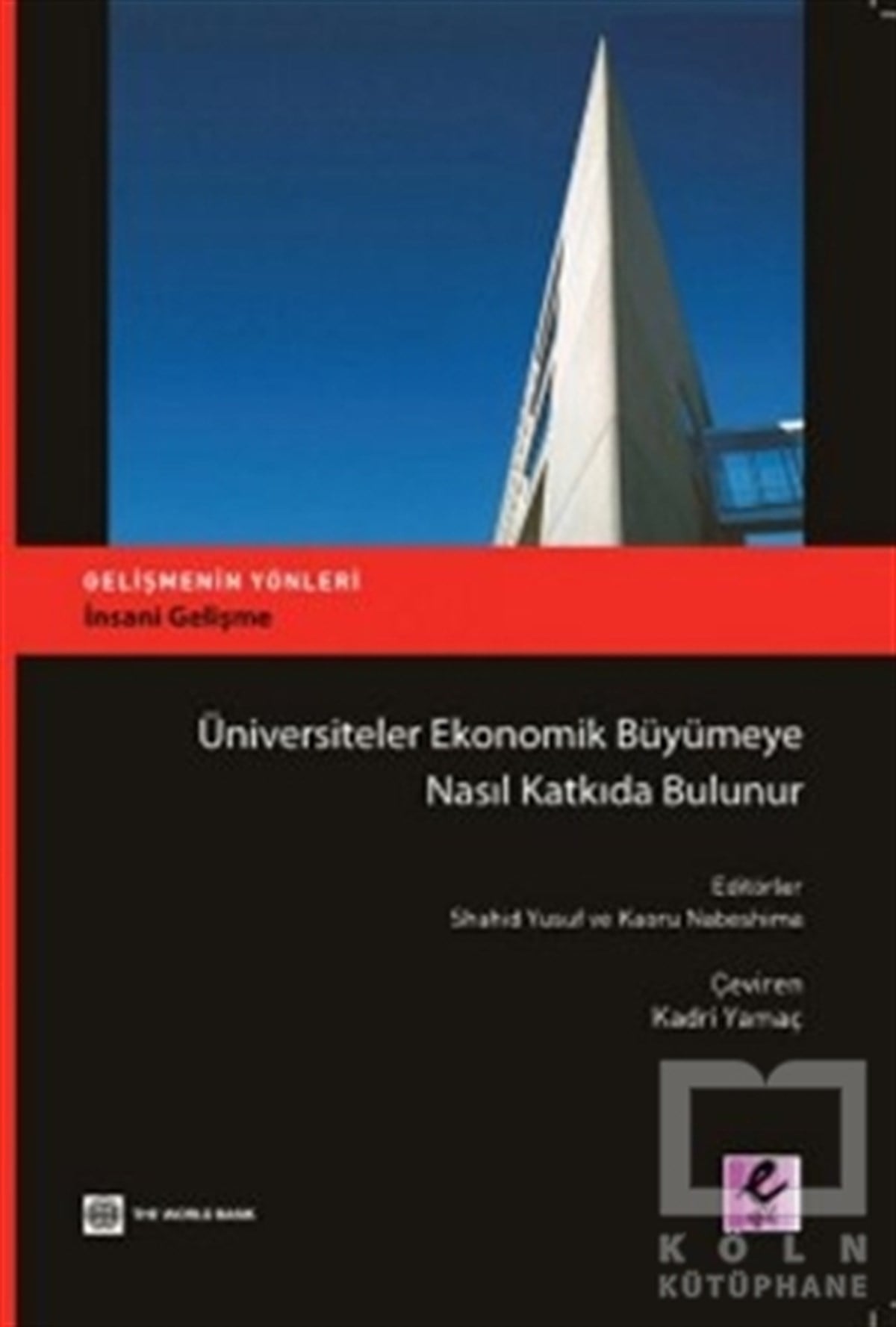KolektifTürkiye EkonomisiÜniversiteler Ekonomik Büyümeye Nasıl Katkıda Bulunur