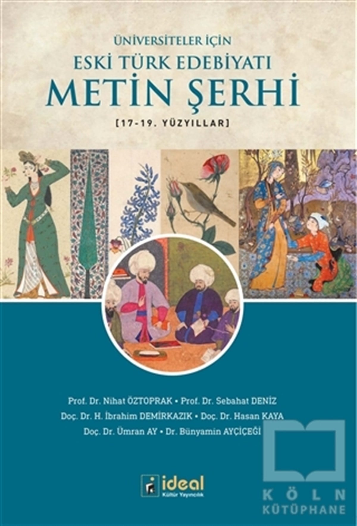 Nihat ÖztoprakAraştırma-İnceleme-ReferansÜniversiteler İçin Eski Türk Edebiyatı Metin Şerhi 17-19. Yüzyıllar