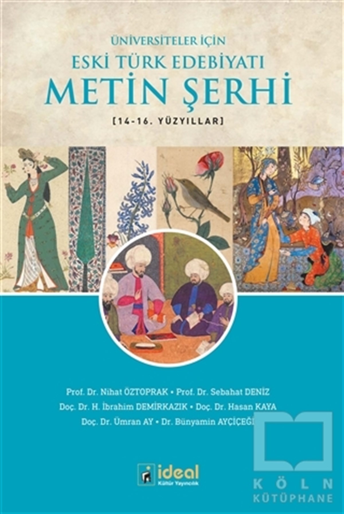 Nihat ÖztoprakAraştırma-İnceleme-ReferansÜniversiteler İçin Eski Türk Edebiyatı Metin Şerhi 14-16. Yüzyıllar