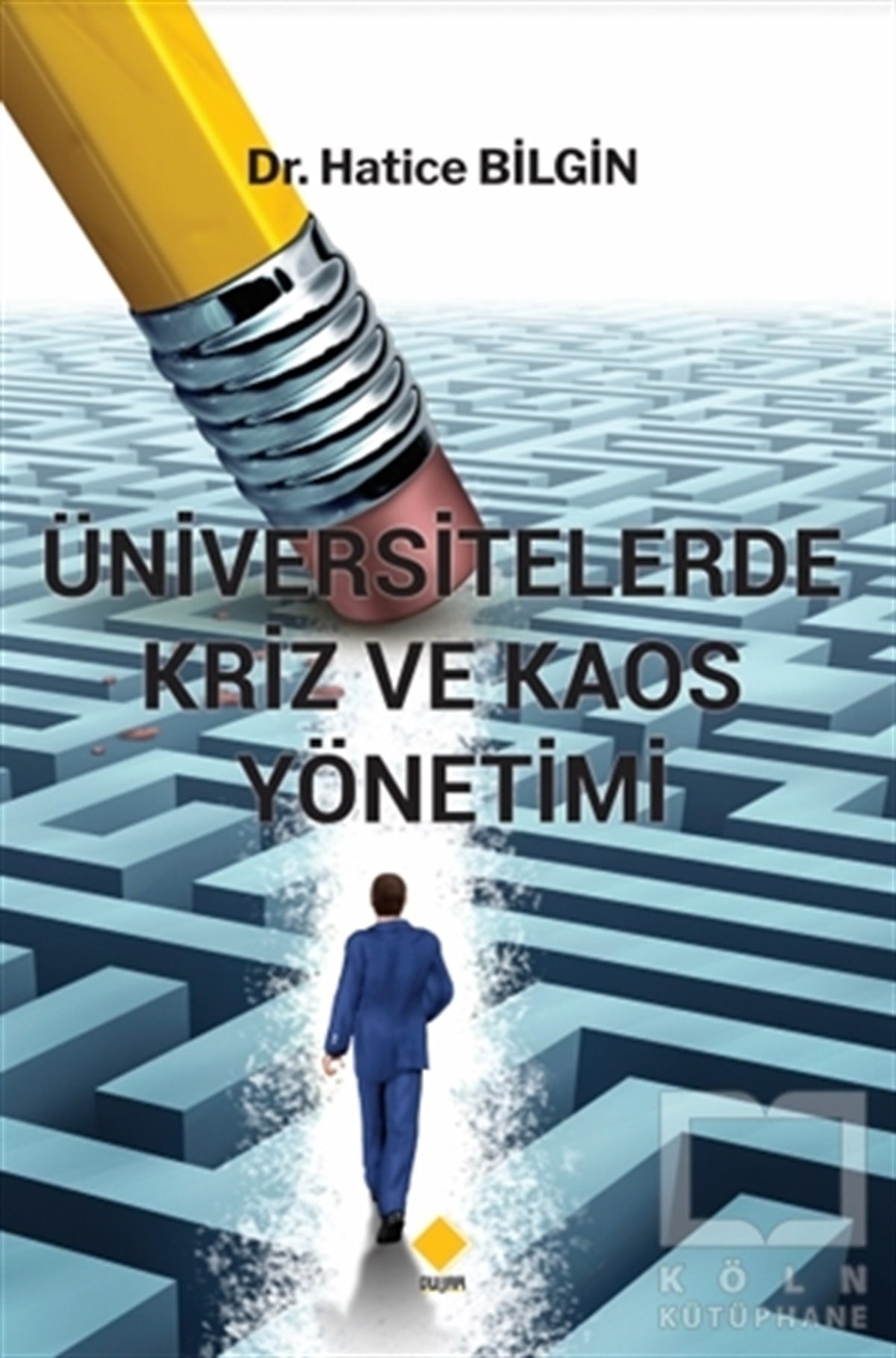 Hatice BilginDiğerÜniversitelerde Kriz ve Kaos Yönetimi
