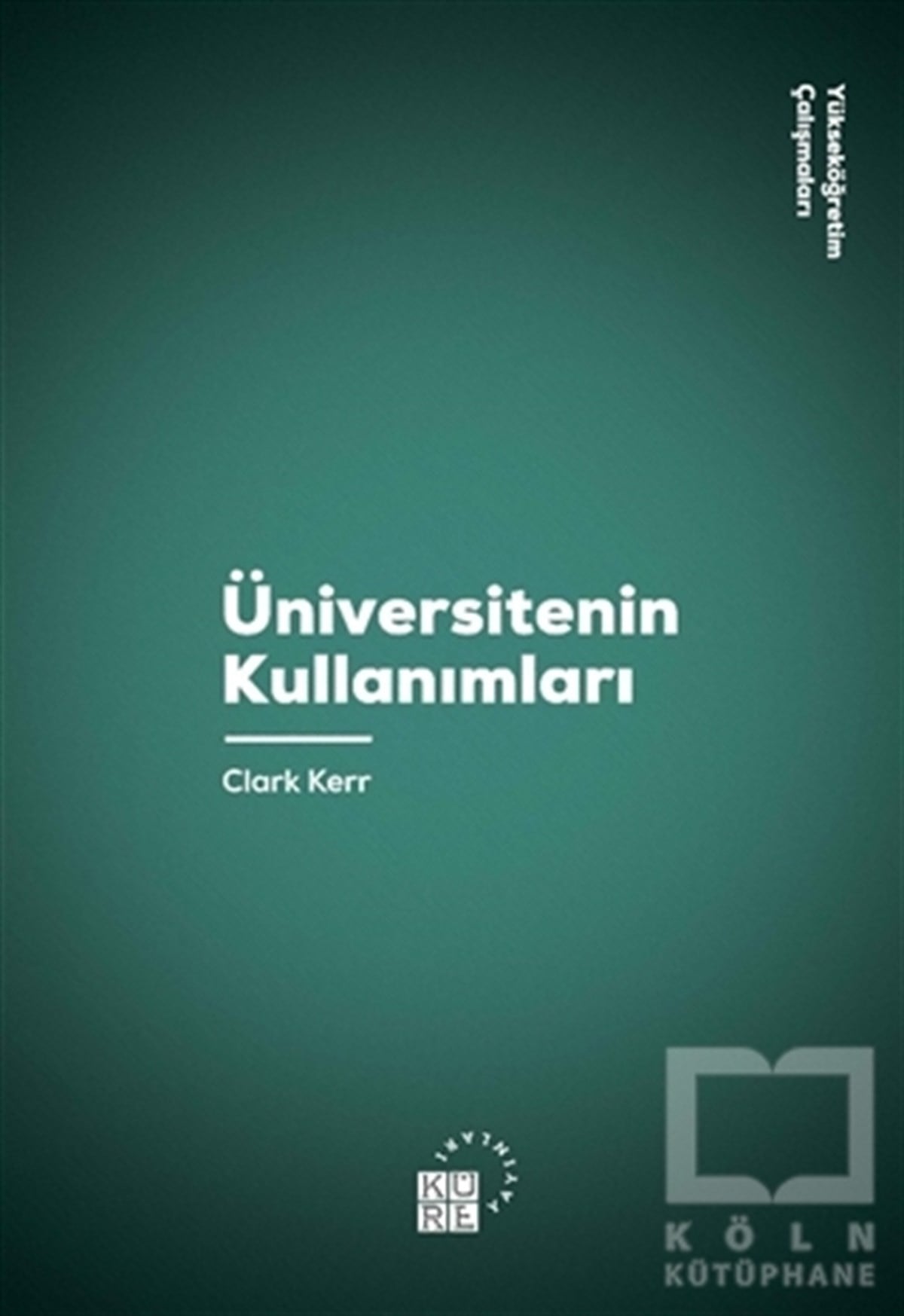 Clark KerrDiğerÜniversitenin Kullanımları