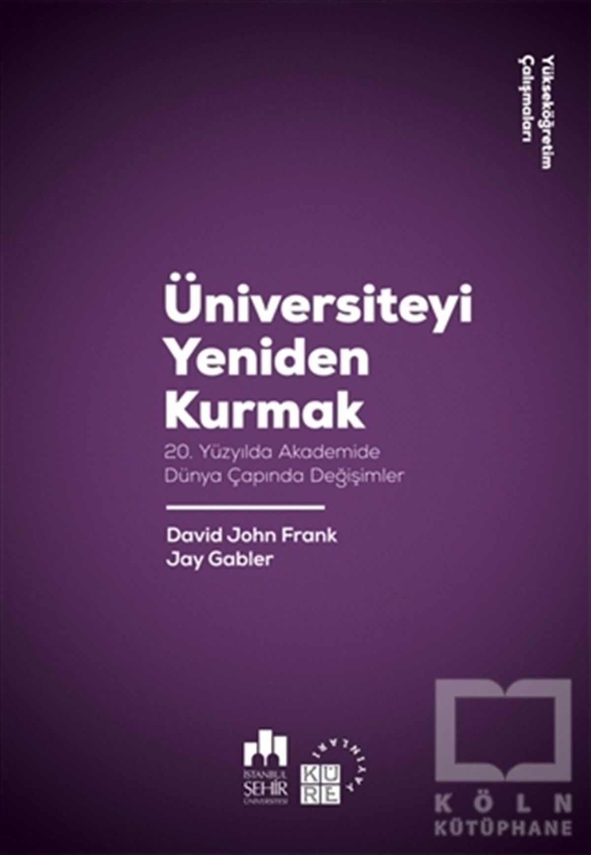 David John FrankDiğerÜniversiteyi Yeniden Kurmak