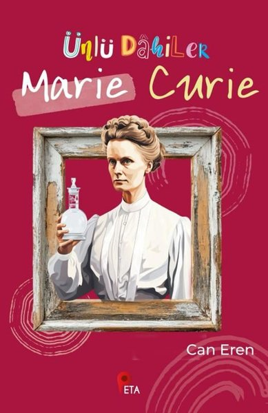 Can ErenTarihi Biyografi ve Otobiyografi KitaplarıÜnlü Dahiler: Marie Curie