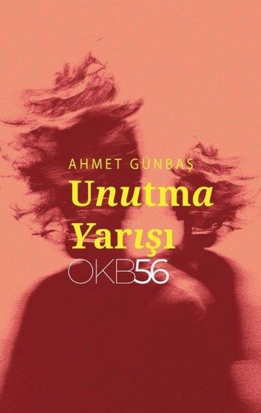 Ahmet GünbaşTürk RomaniUnutma Yarışı