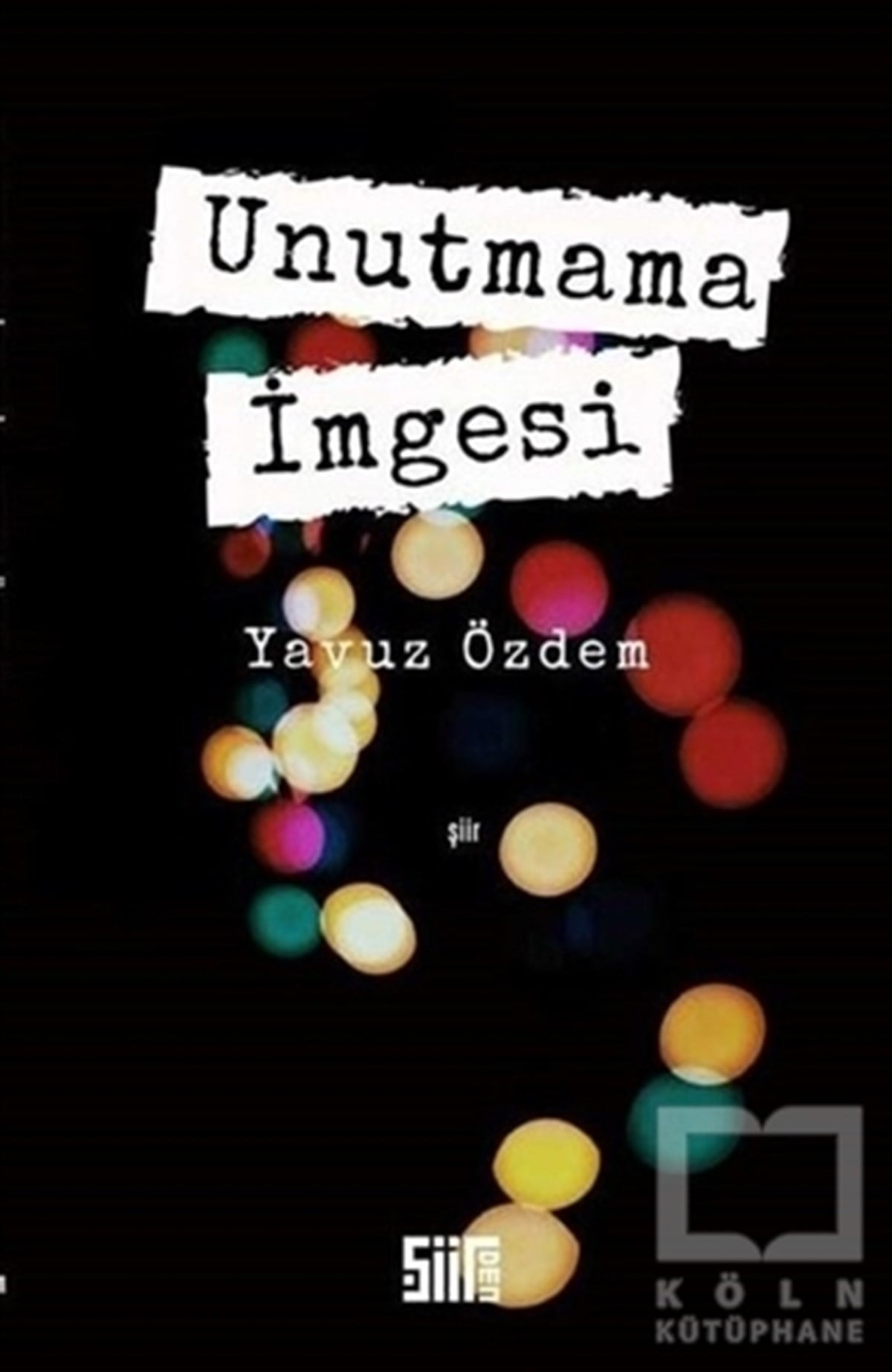Yavuz ÖzdemTürkçe Şiir KitaplarıUnutmama İmgesi