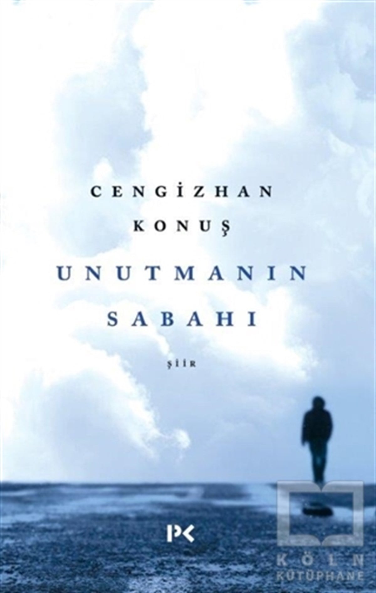 Cengizhan KonuşTürkçe Şiir KitaplarıUnutmanın Sabahı