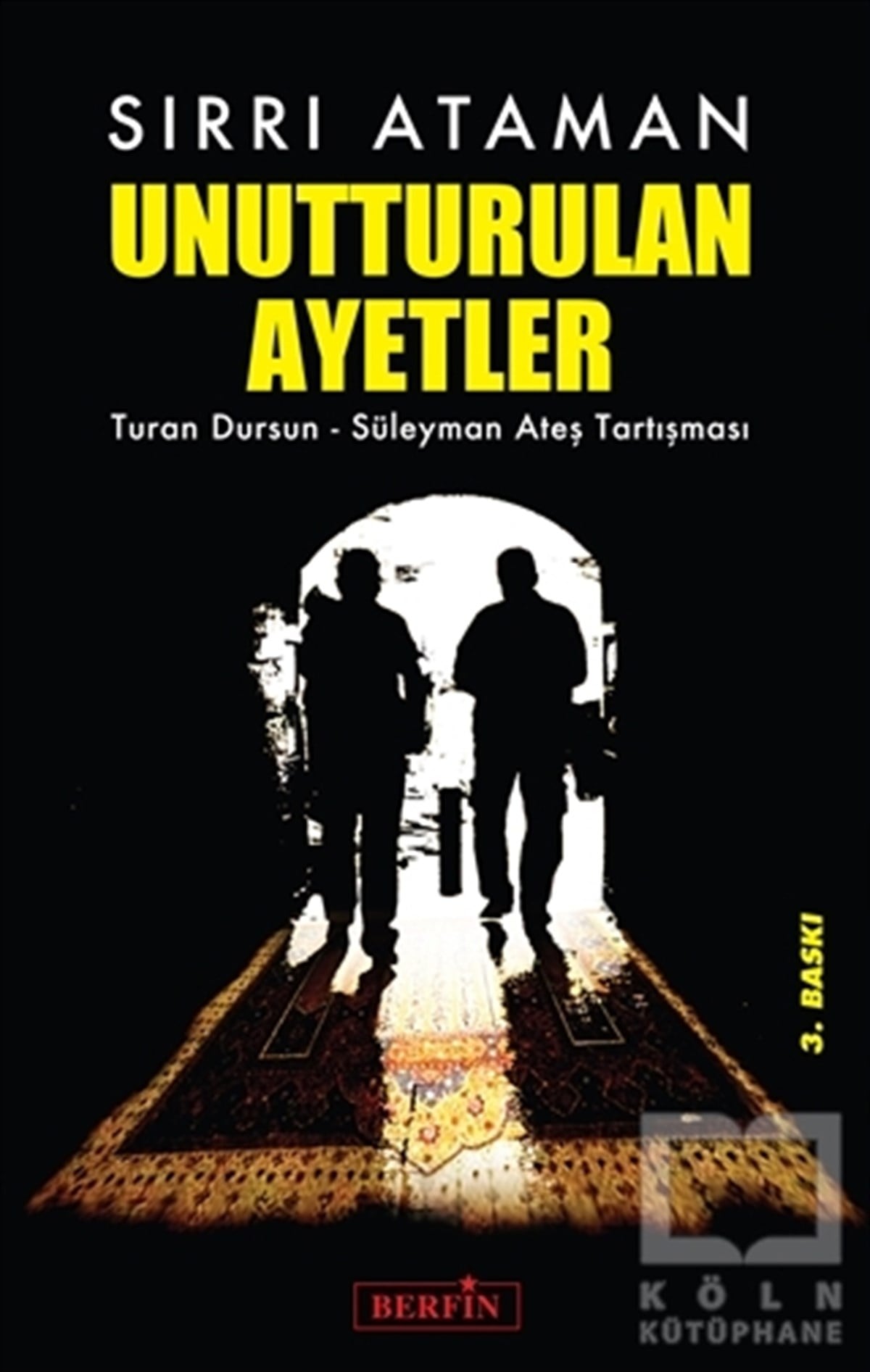 Sırrı AtamanDin FelsefesiUnutturulan Ayetler