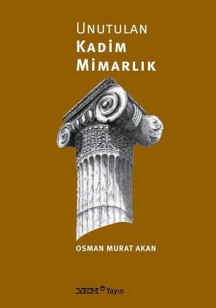 Tansu BeleMimarlık KitaplarıUnutulan Kadim Mimarlık