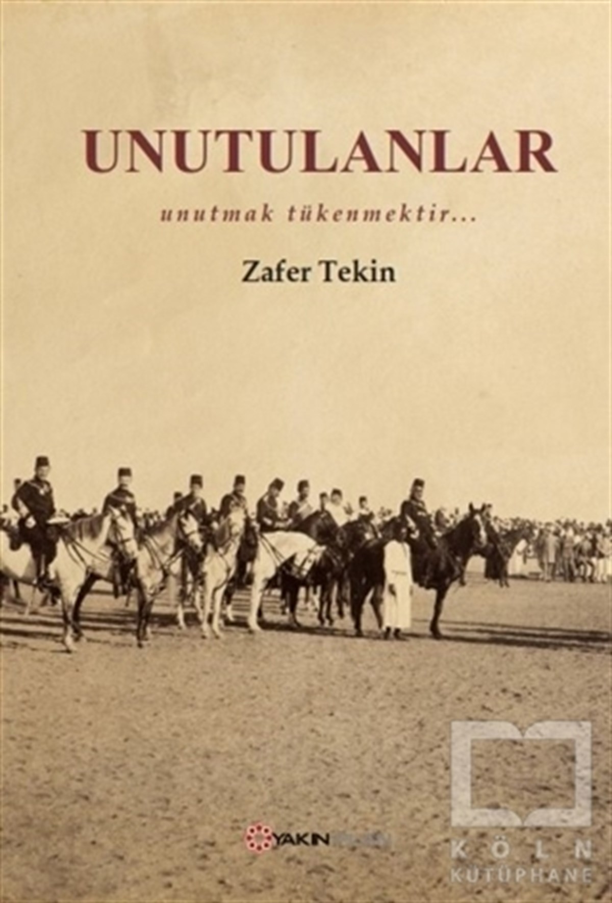 Zafer TekinAraştırma - İncelemeUnutulanlar
