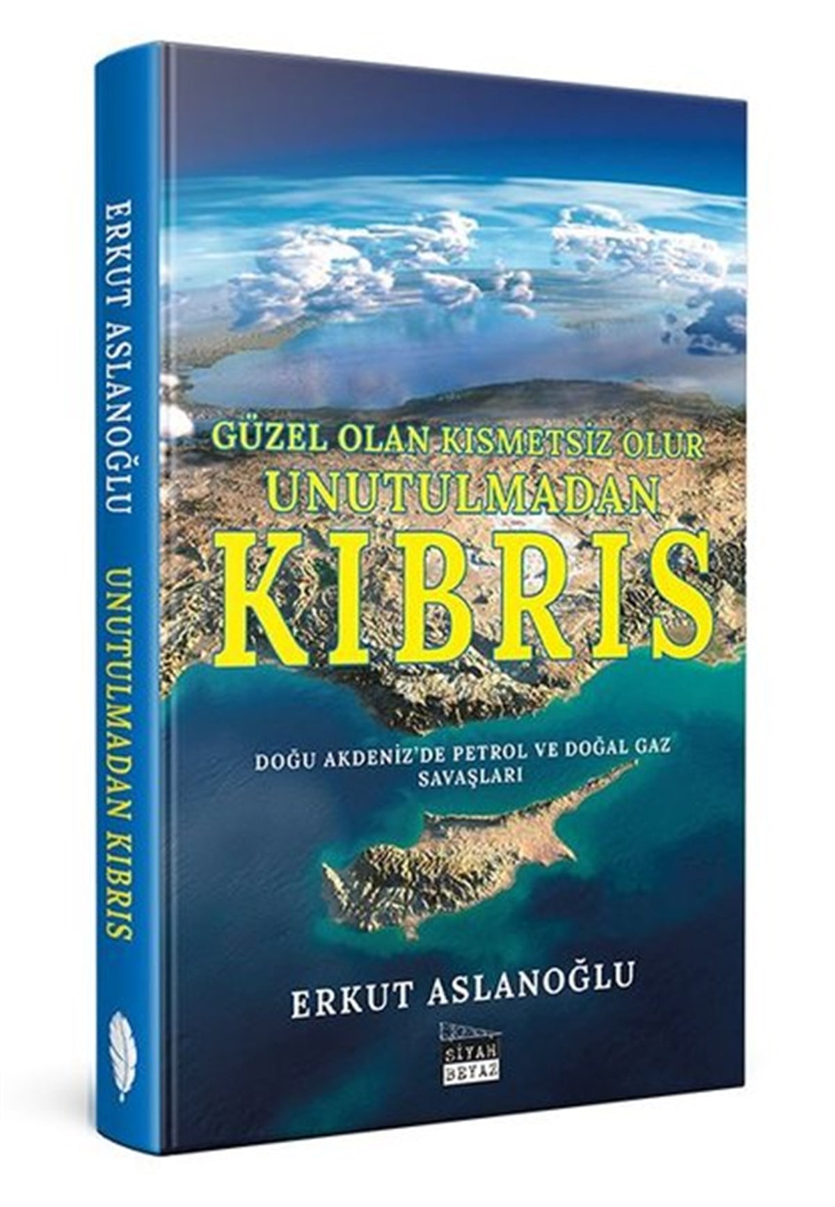 Erkut AslanoğluDünya Siyaseti ve PolitikasıUnutulmadan Kıbrıs - Doğu Akdeniz'de Petrol ve Doğal Gaz Savaşları