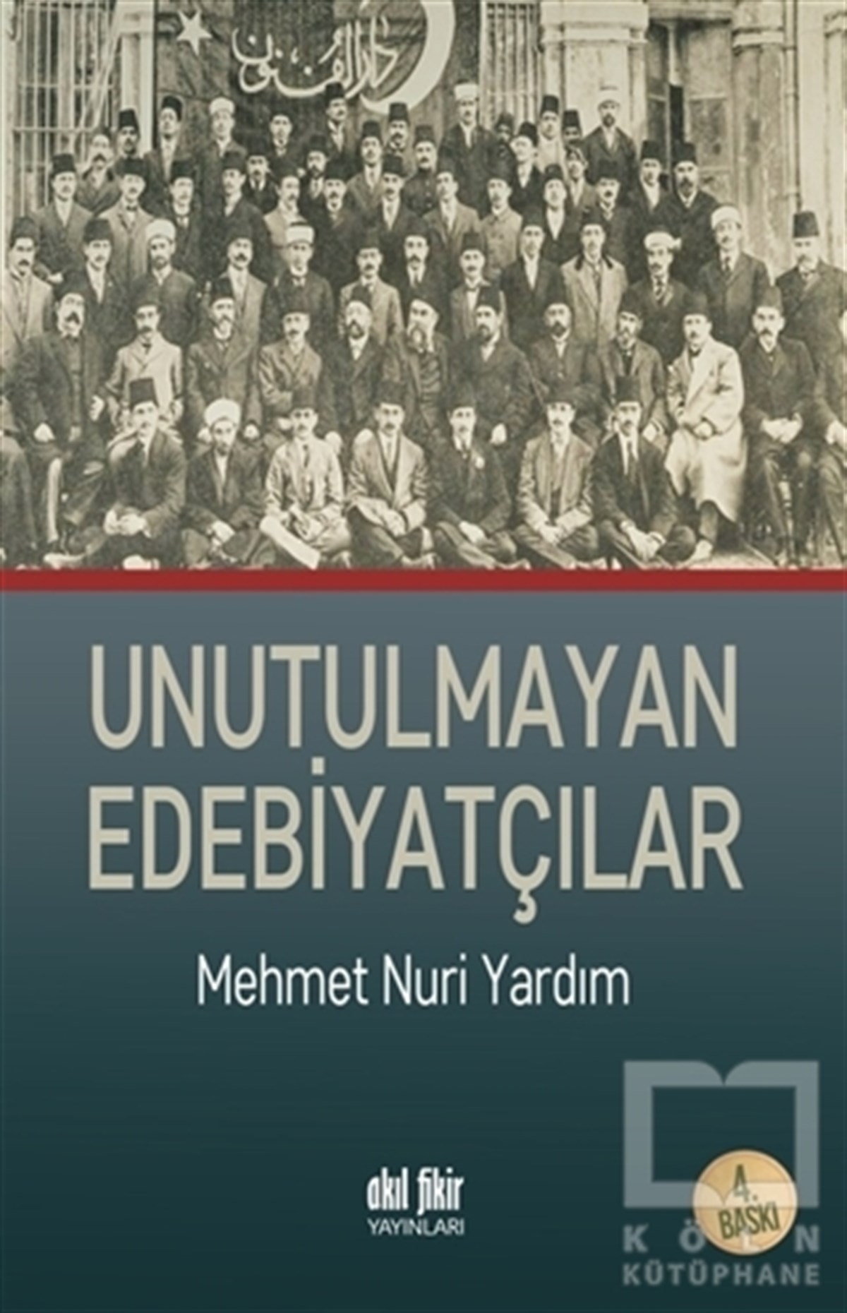 Mehmet Nuri YardımAraştırma-İnceleme-ReferansUnutulmayan Edebiyatçılar