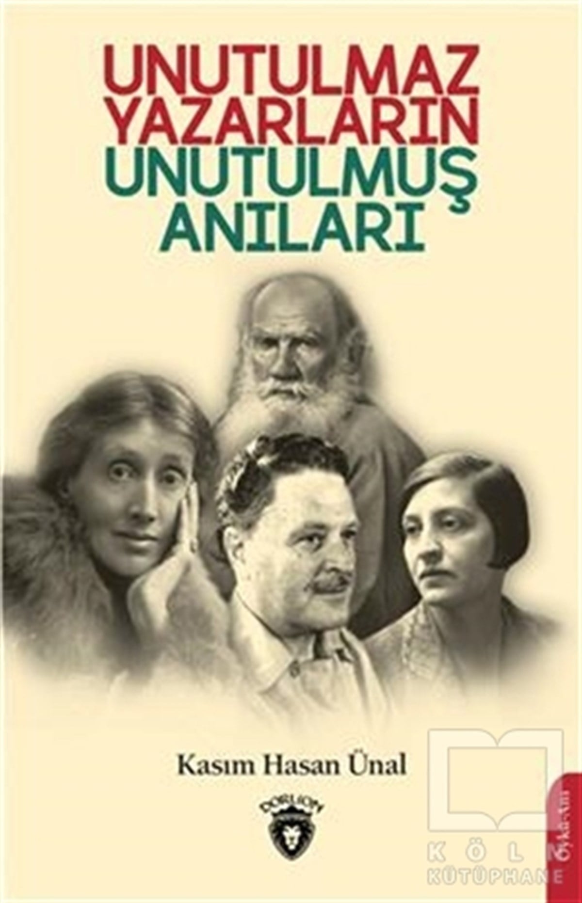 Kasım Hasan ÜnalHikaye (Öykü) KitaplarıUnutulmaz Yazarların Unutulmuş Anıları