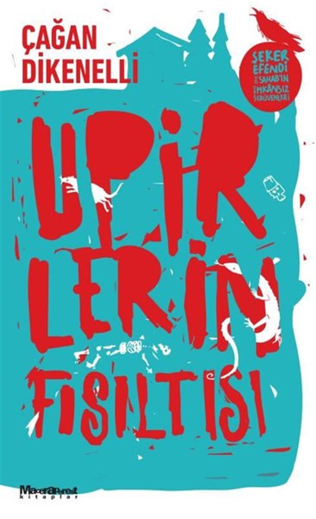 Çağan DikenelliFantastik Kitaplar & Fantastik RomanlarUpirlerin Fısıltısı