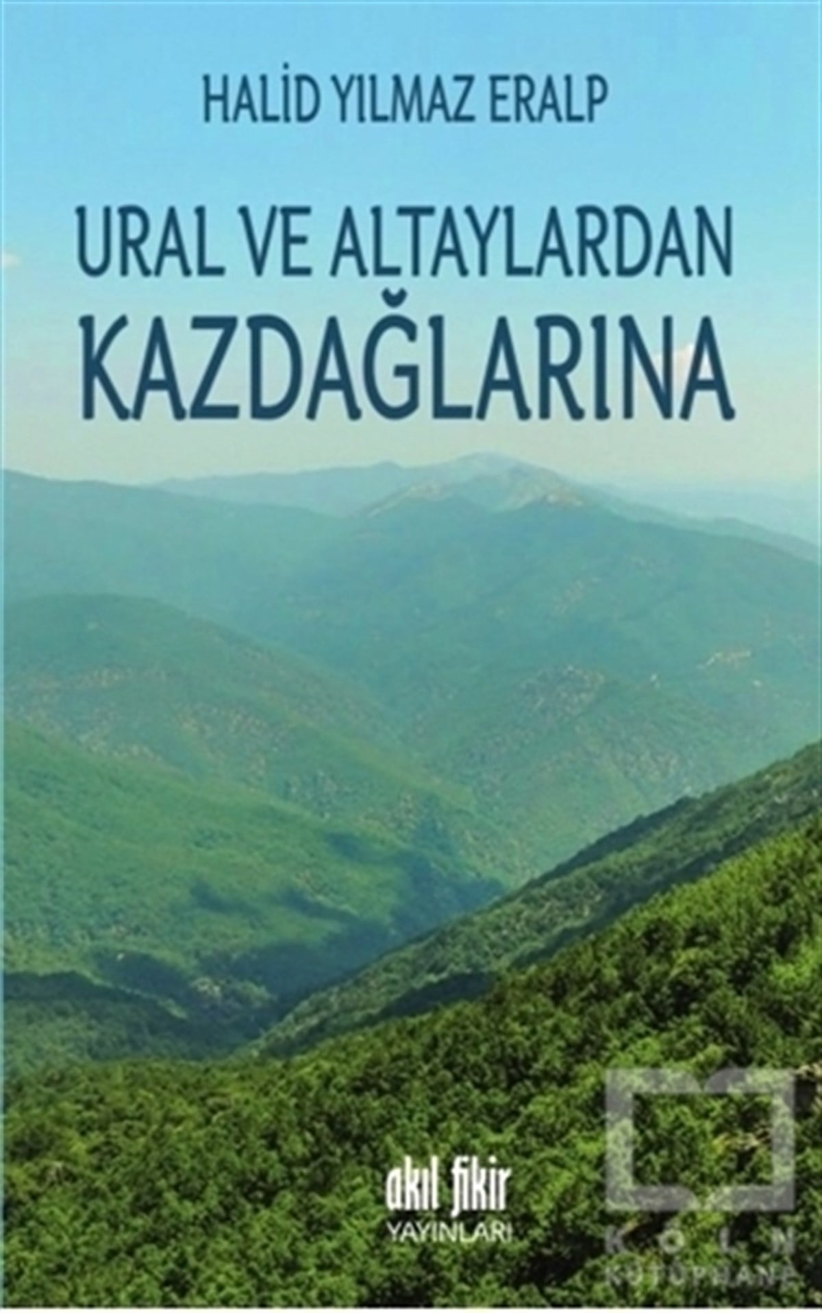 Halid Yılmaz EralpRomanUral ve Altaylardan Kazdağlarına