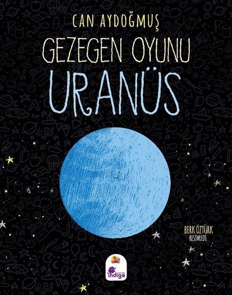 Can AydoğmuşÇocuk Bilim KitaplarıUranüs - Gezegen Oyunu
