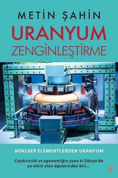 Metin ŞahinÇevre MühendisliğiUranyum Zenginleştirme