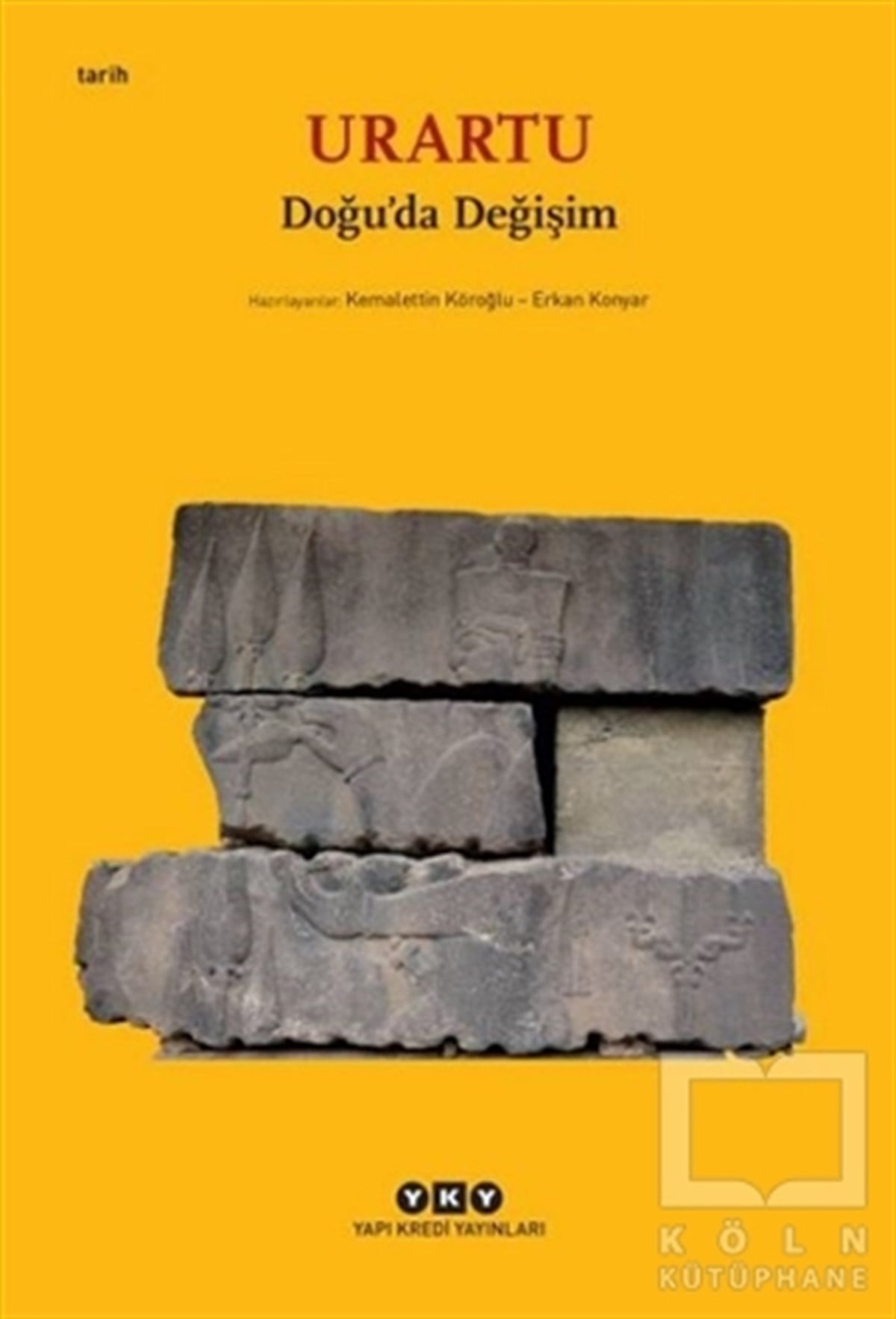 Kemalettin KöroğluAraştırma - İncelemeUrartu – Doğu’da Değişim (Küçük Boy)
