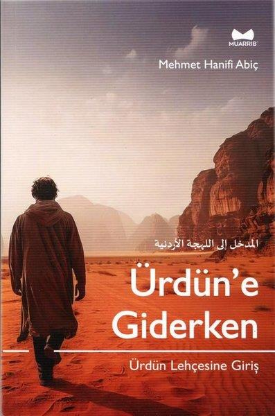Mehmet Hanifi AbiçDil Bilimi - EtimolojiÜrdün'e Giderken - Ürdün Lehçesine Giriş