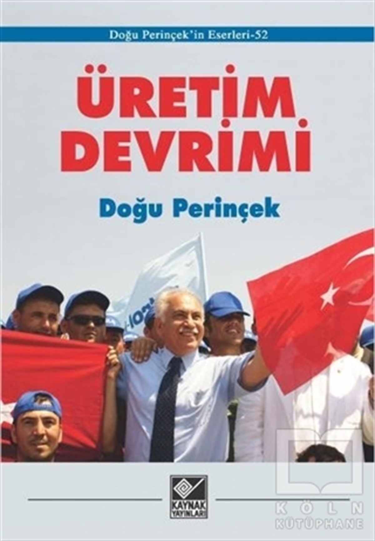 Doğu PerinçekAraştırma & İnceleme & Kuram KitaplarıÜretim Devrimi