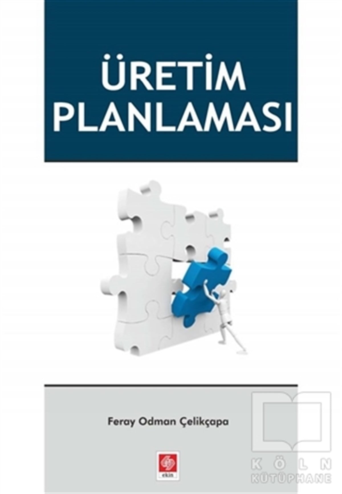 Feray Odman ÇelikçapaYönetimÜretim Planlaması
