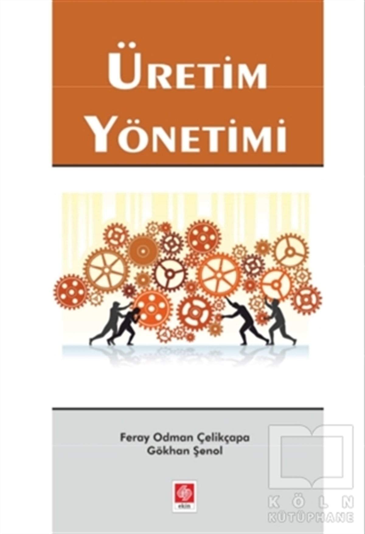 Feray Odman ÇelikçapaAraştırma-İnceleme-KuramÜretim Yönetimi