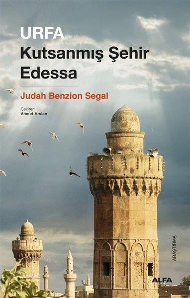 Judah Benzion SegalHristiyanlikUrfa - Kutsanmış Şehir Edessa