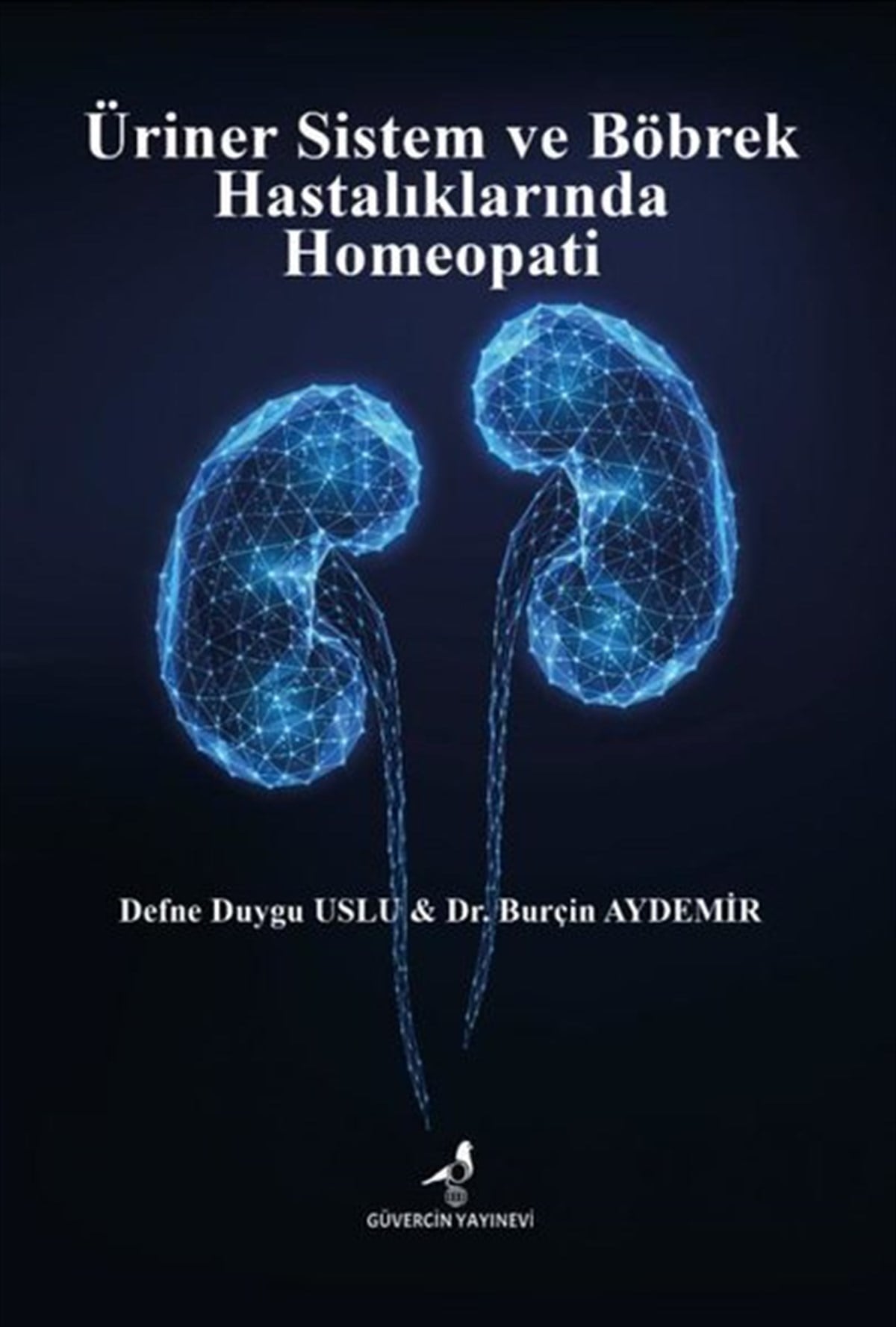 Burçin AydemirGenel Sağlık KitaplarıÜriner Sistem ve Böbrek Hastalıklarında Homeopati