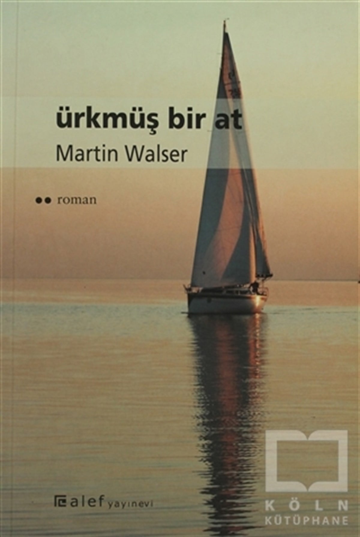 Martin WalserAlman EdebiyatıÜrkmüş Bir At
