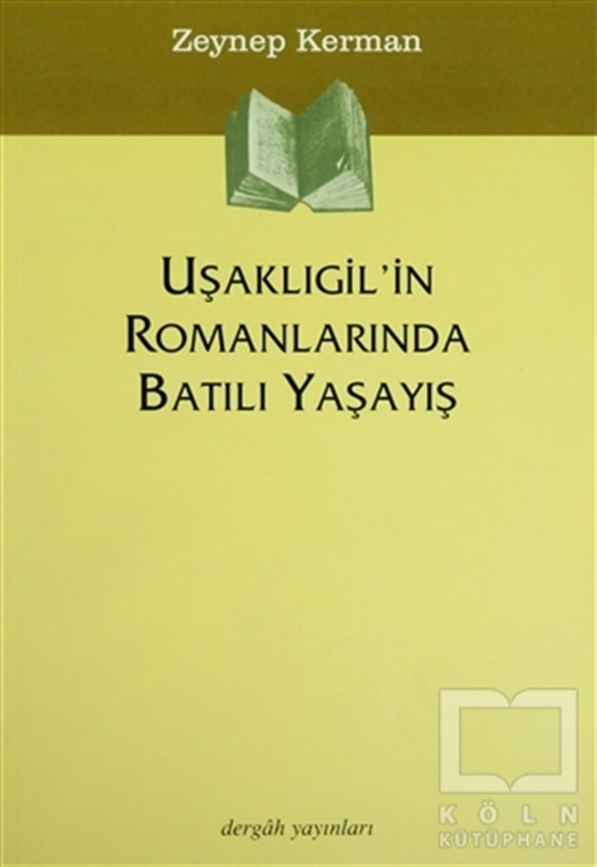 Zeynep KermanDenemeUşaklıgil’in Romanlarında Batılı Yaşayış