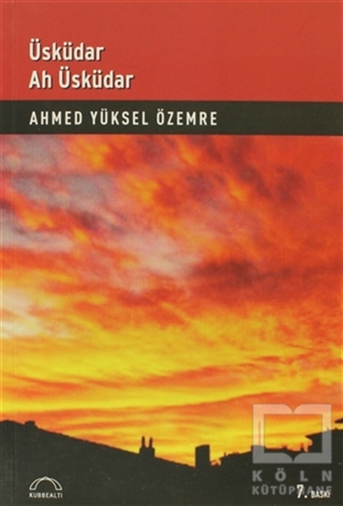 Ahmed Yüksel ÖzemreÖnemli Olaylar ve Biyografi - OtobiyografiÜsküdar Ah Üsküdar