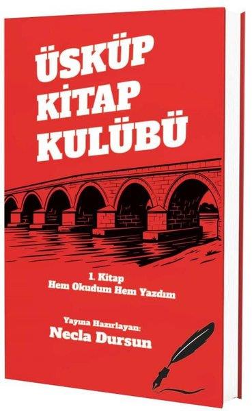 Necla DursunEleştiri & Kuram & İnceleme KitaplarıÜsküp Kitap Kulübü 1. Kitap Hem Okudum Hem Yazdım