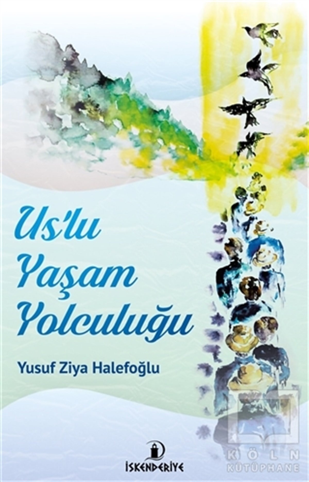 Yusuf Ziya HalefoğluKişisel Gelişim KitaplarıUs'lu Yaşam Yolculuğu