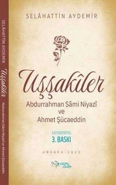 Selahattin AydemirDiger InançlarUşşakiler - Abdurrahman Sami Niyazi ve Ahmet Şücaeddin