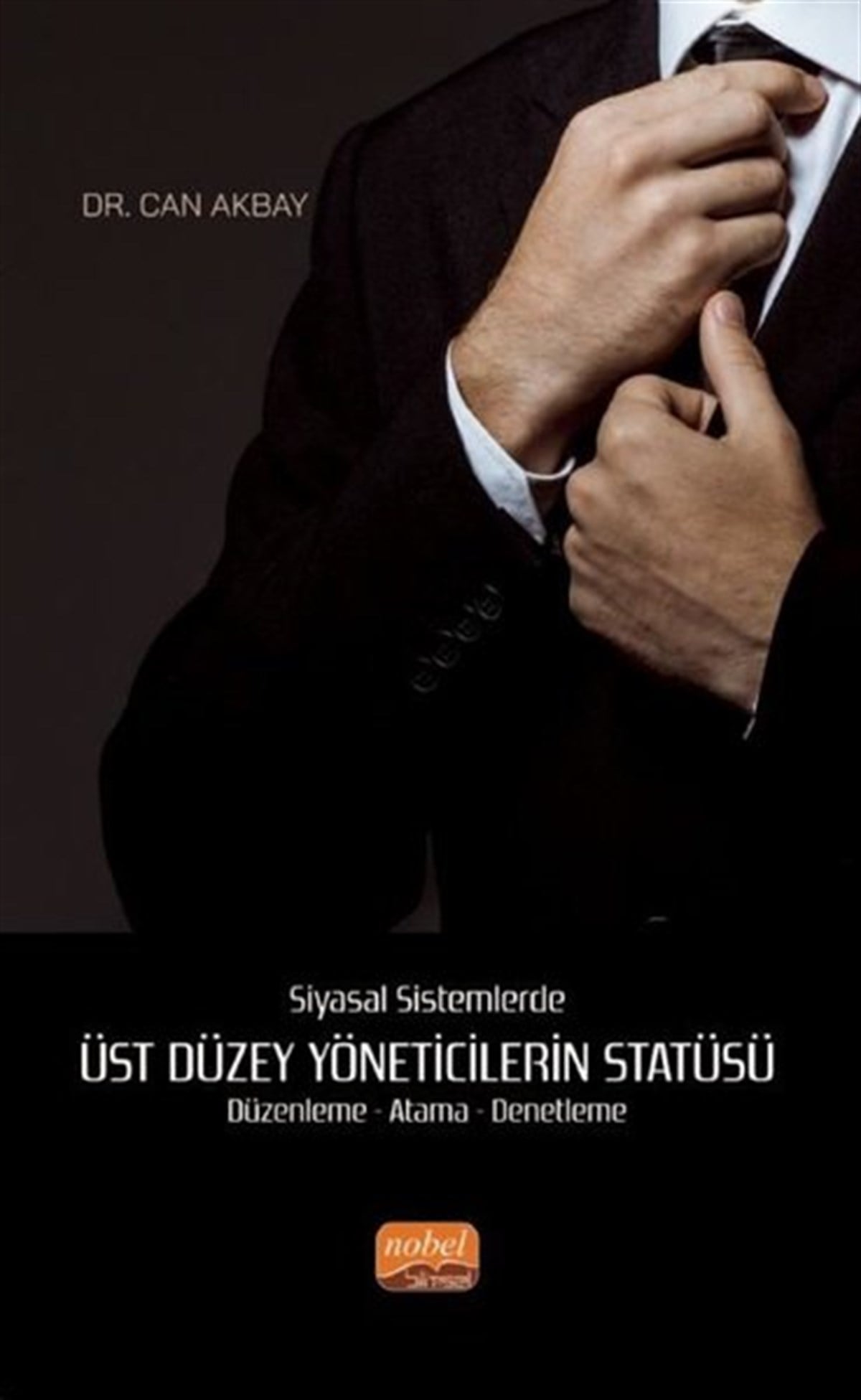 Can AkbayYönetim / İş Geliştirme / KaliteÜst Düzey Yöneticilerin Statüsü - Siyasal Sistemlerde