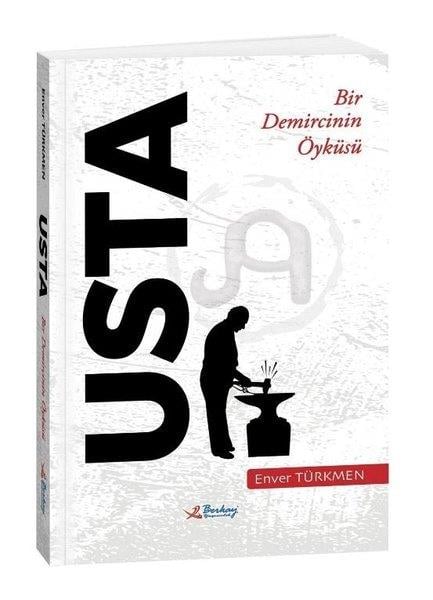 Enver TürkmenHikaye (Öykü) KitaplarıUsta-Bir Demircinin Öyküsü