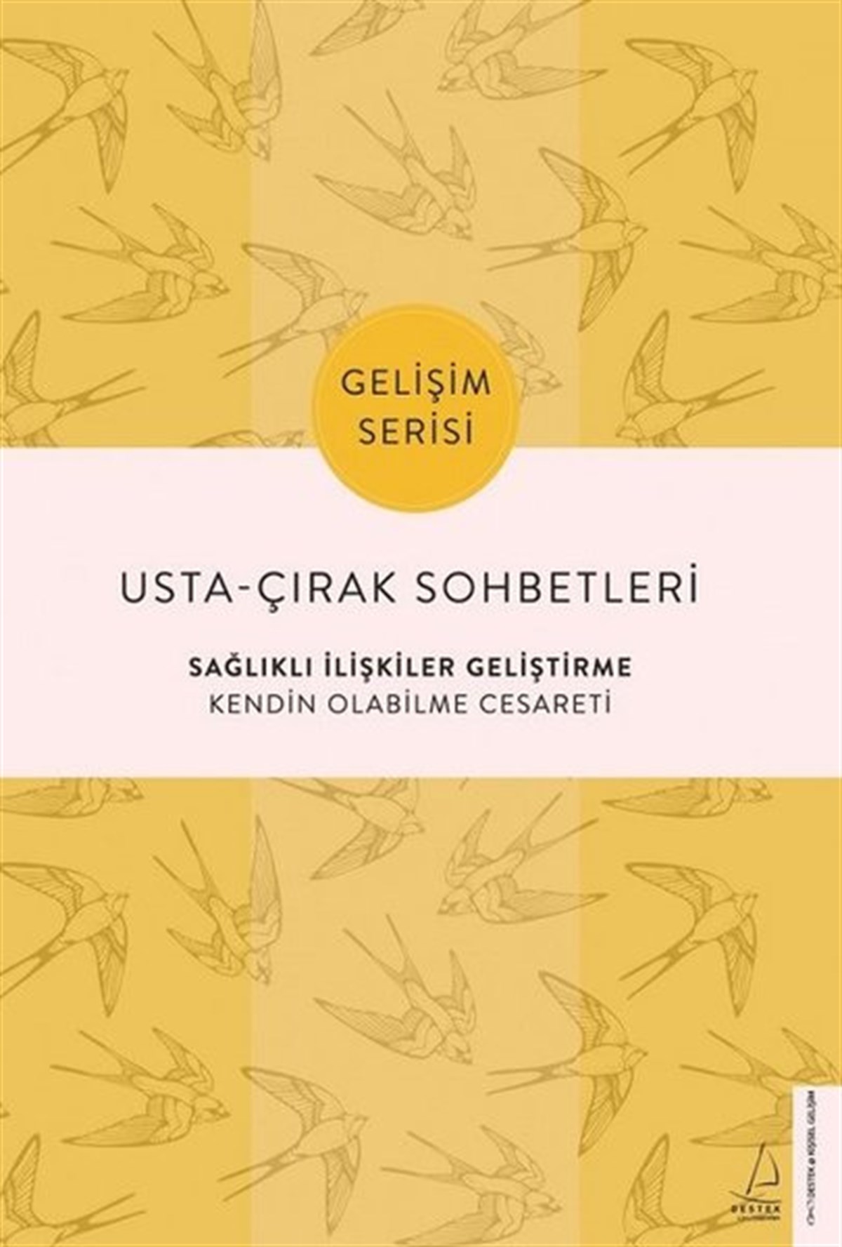 Tuğba SarıünalKişisel Gelişim KitaplarıUsta-Çırak Sohbetleri: Sağlıklı İlişkiler Geliştirme