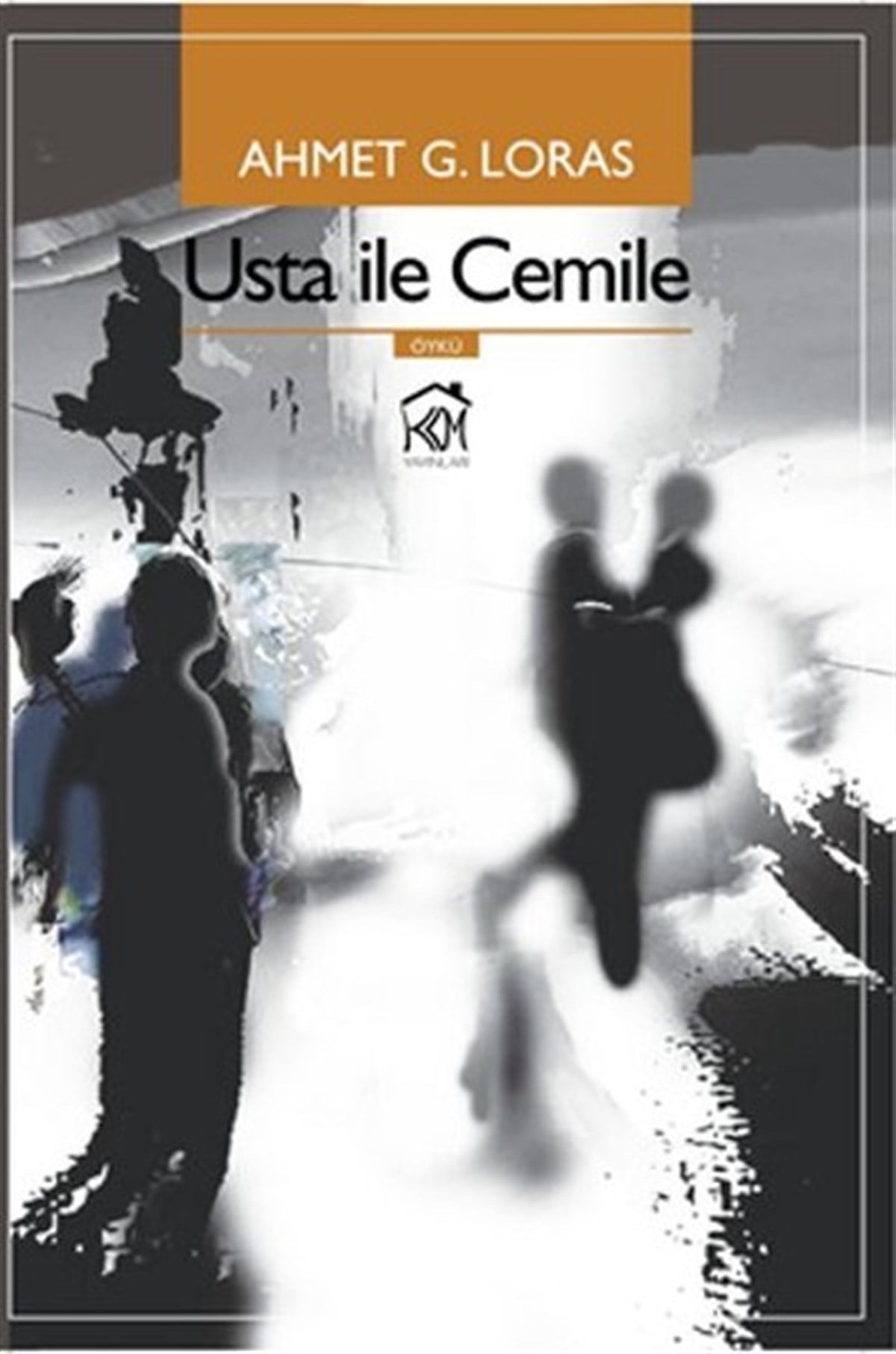 Ahmet G. LorasHikaye (Öykü) KitaplarıUsta ile Cemile