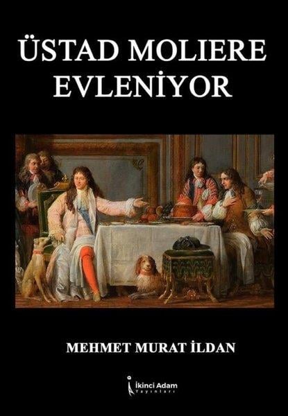 Mehmet Murat İldanTürk OyunlarıÜstad Molire Evleniyor