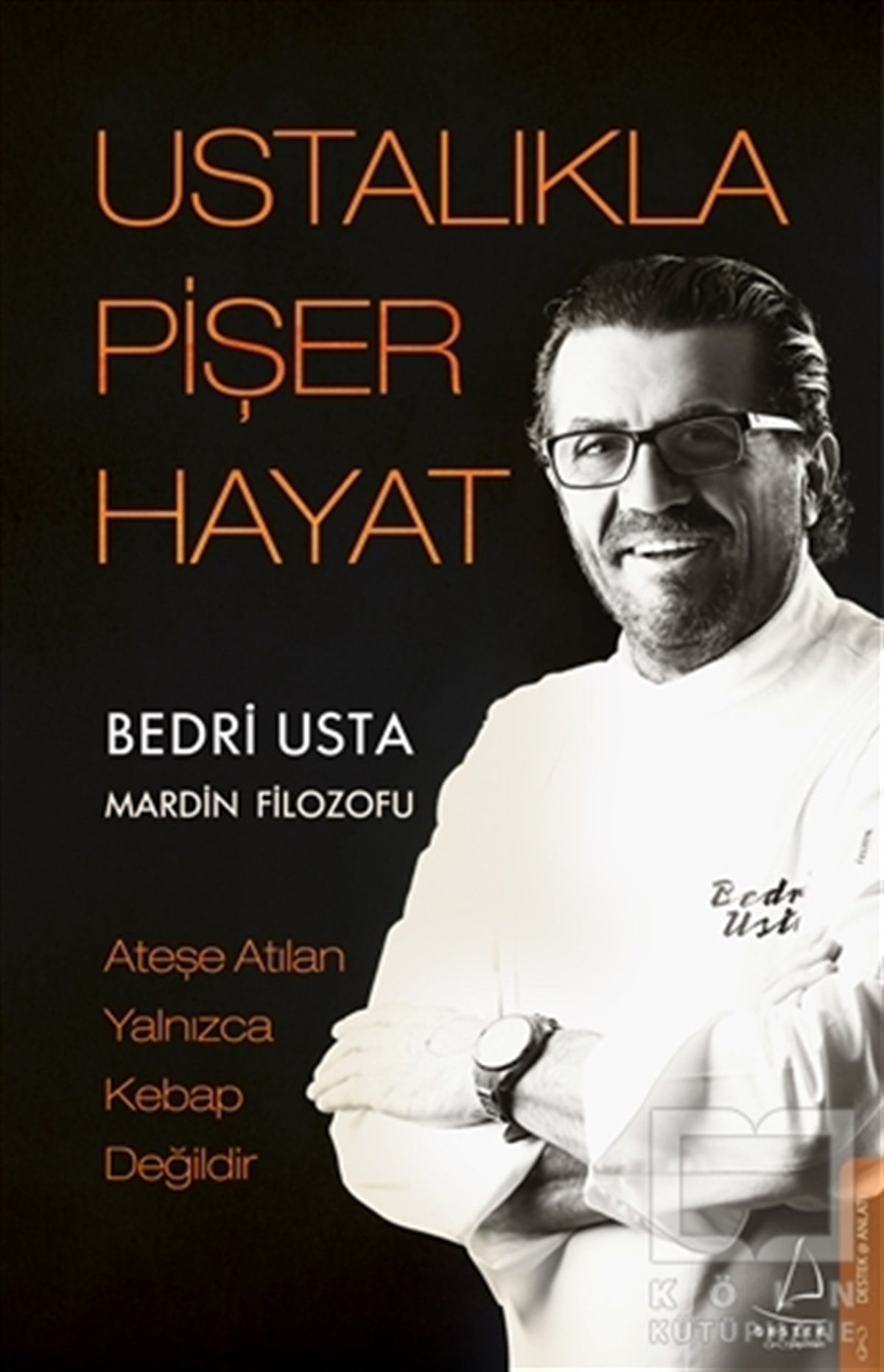Bedri UstaAnlatıUstalıkla Pişer Hayat