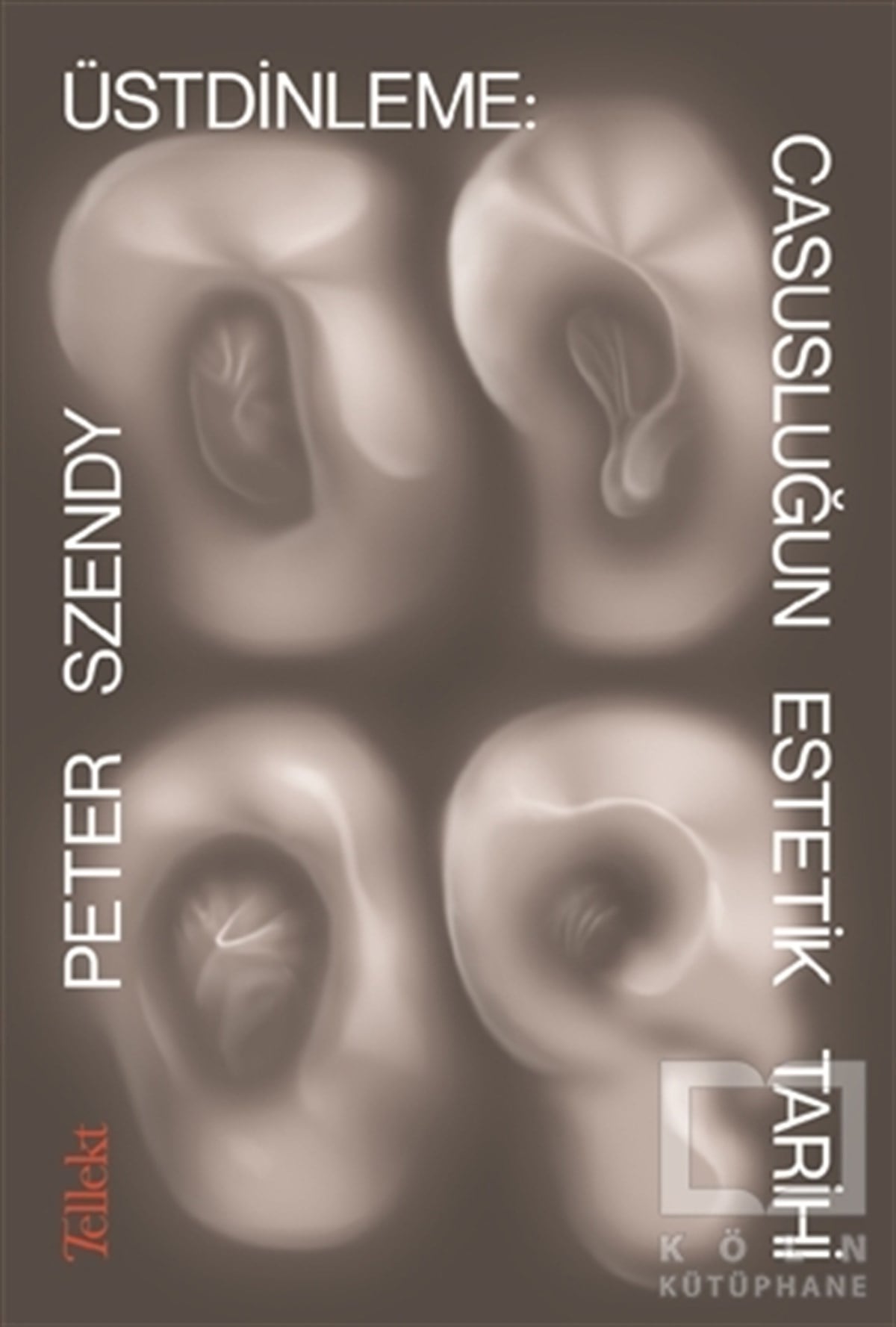 Peter SzendyAraştıma-İnceleme-ReferansÜstdinleme: Casusluğun Estetik Tarihi